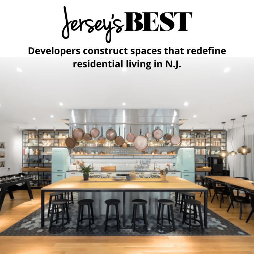 Developers construct spaces that redefine residential living in&nbsp;N.J.
